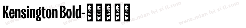 Kensington Bold字体转换